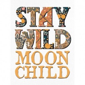 Stay Wild Moon Child - Cuadrostock
