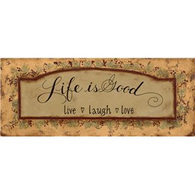 Life is Good