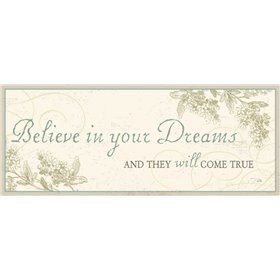 Believe in your Dreams