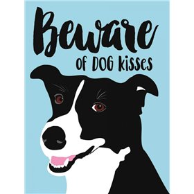 Beware of Dog Kisses - Cuadrostock