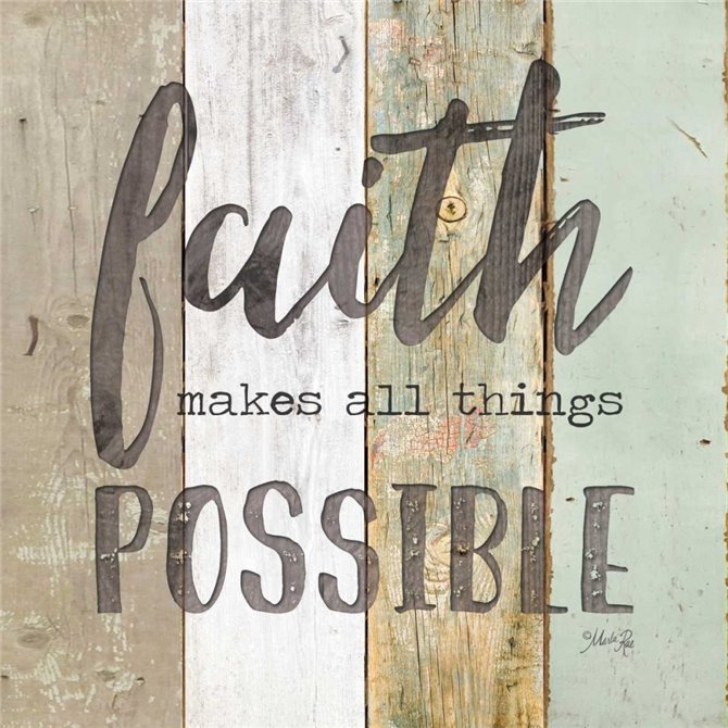 Faith Makes All Things Possible