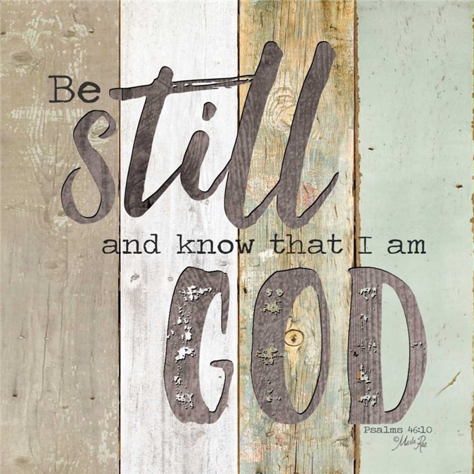 Be Still and Know that I Am God
