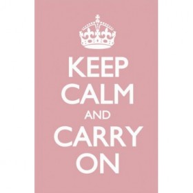 Keep Calm and Carry On Rosa.
