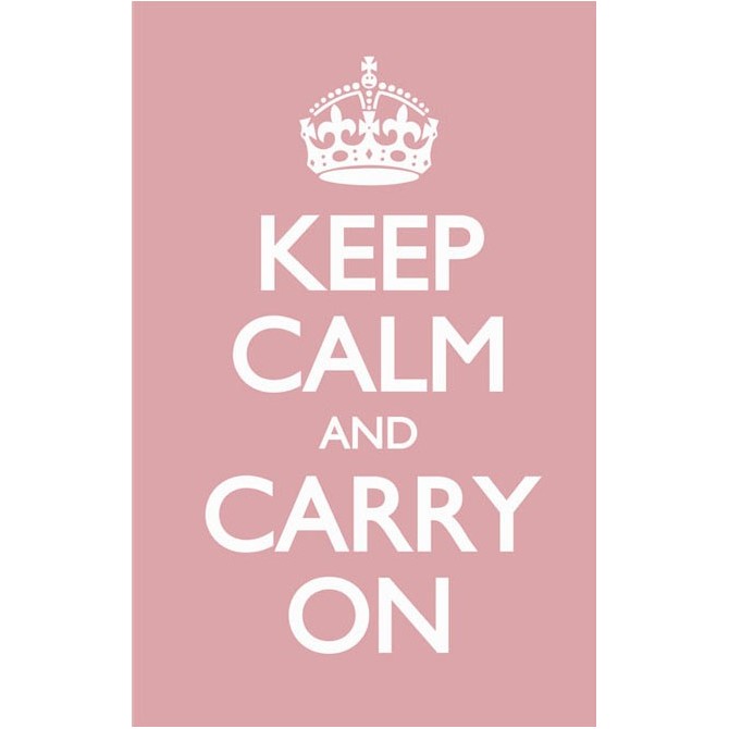 Keep Calm and Carry On Rosa. - Cuadrostock